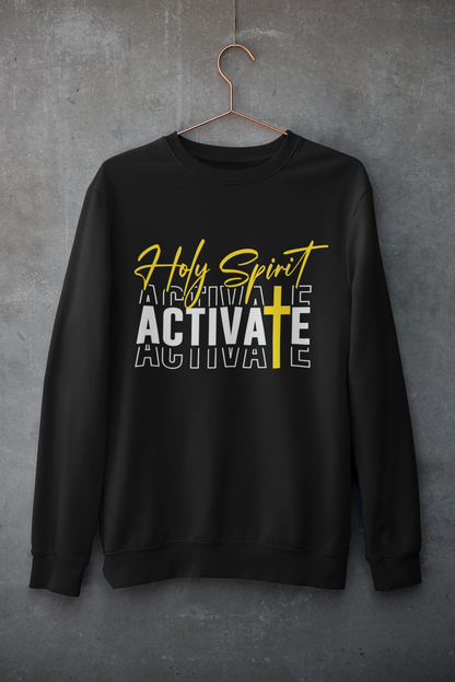 Holy Spirit, Activate Sweatshirt